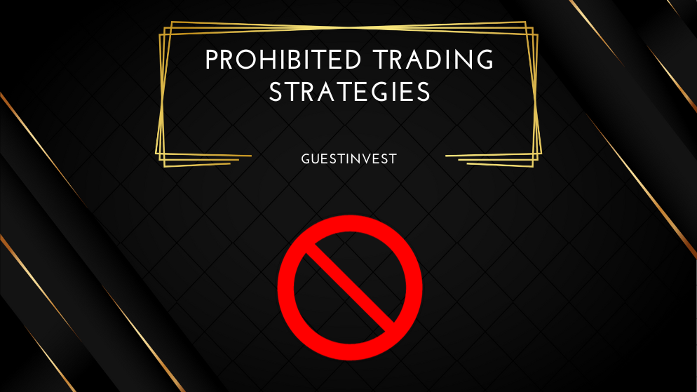 Prohibited Trading Strategies