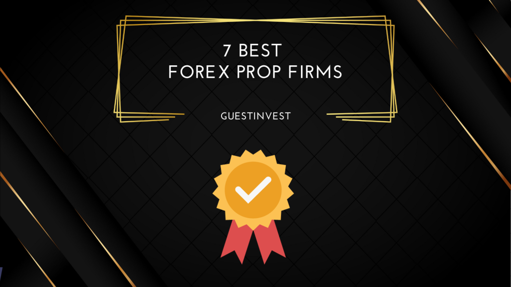 7 Best Forex Prop Firms