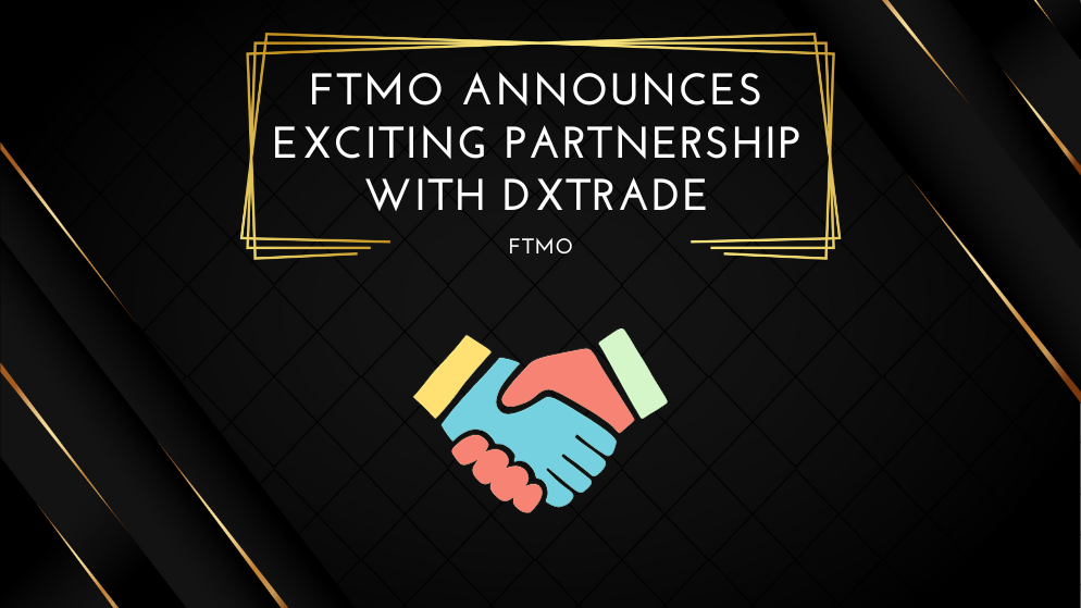 FTMO Announces Exciting Partnership with DXtrade