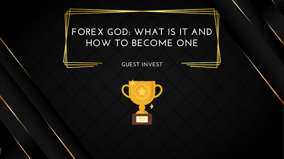 Forex God What is it and How to Become One