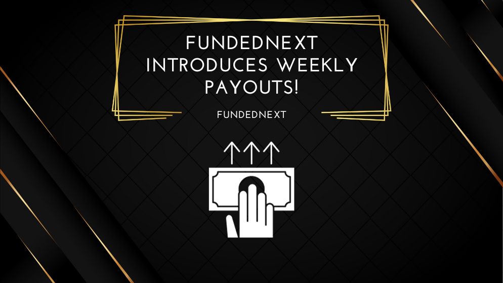 FundedNext Introduces Weekly Payouts!