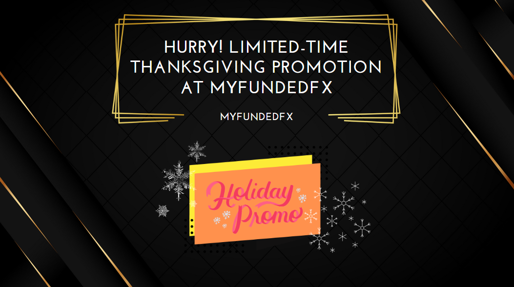 Hurry! Limited-Time Thanksgiving Feast at MyFundedFX