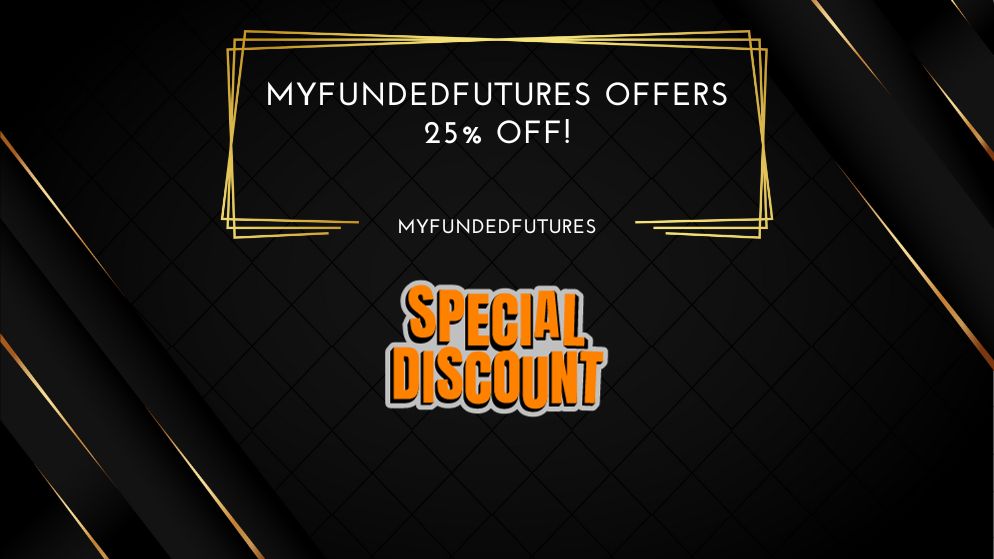 MyFundedFutures Offers 25% Off!
