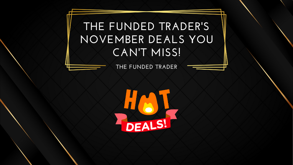 The Funded Trader November Deals You Can't Miss!