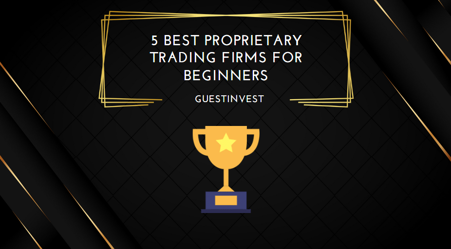5 Best Proprietary Trading Firms for Beginners