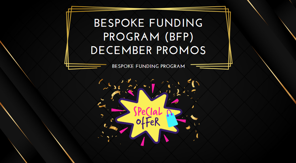 Bespoke Funding Program (BFP) December Promos