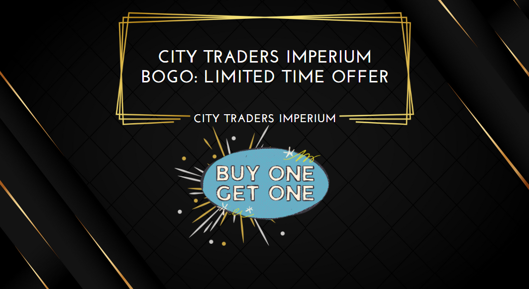 City Traders Imperium BOGO Limited Time Offer
