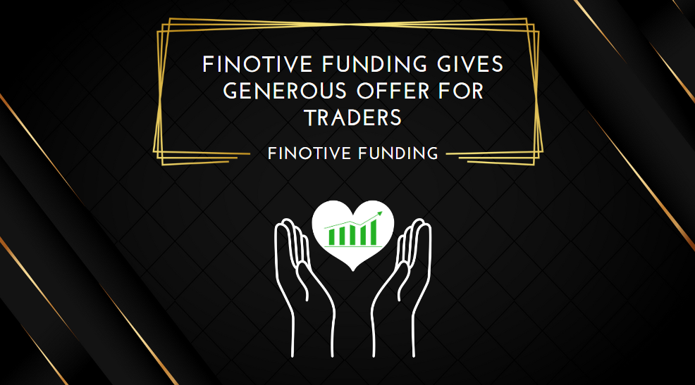 Finotive Funding Gives Generous Offer for Traders
