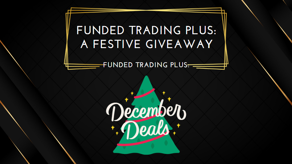 Funded Trading Plus A Festive Giveaway