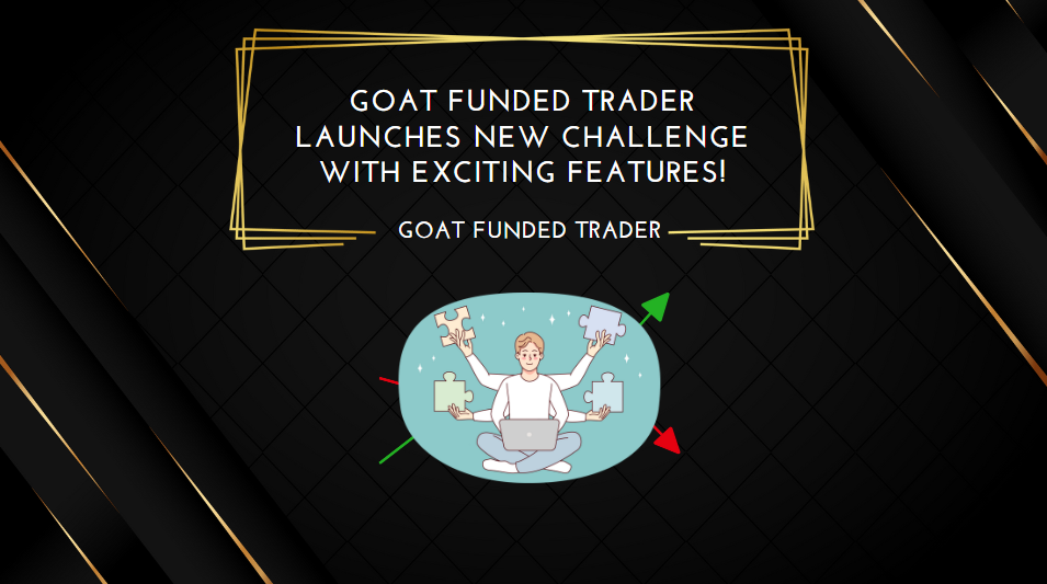 GOAT Funded Trader Launches New Challenge with Exciting Features