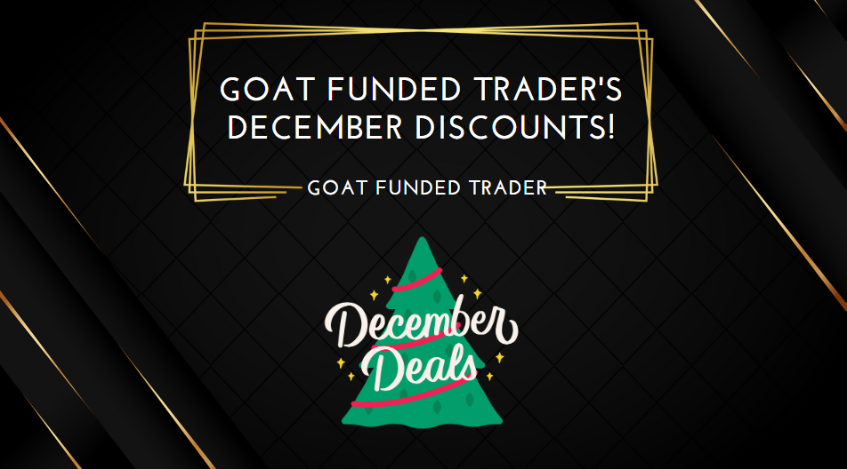 Goat Funded Trader's December Discounts!