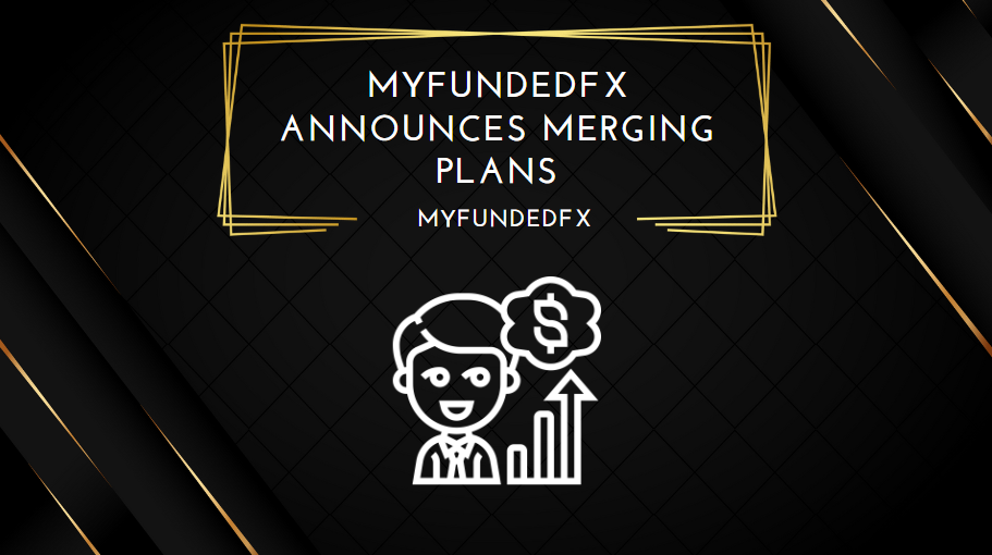 MyFundedFX Merging Plan