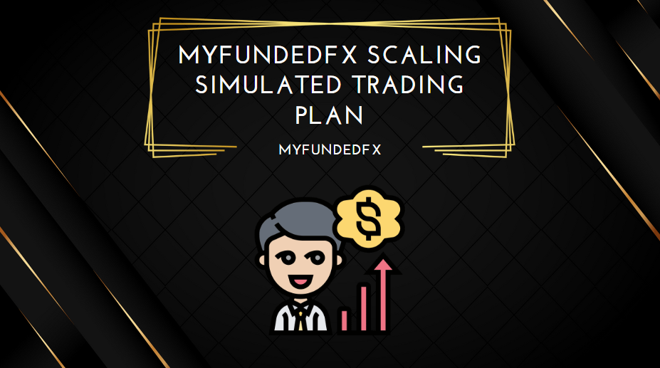 MyFundedFX Scaling Simulated Trading Plan