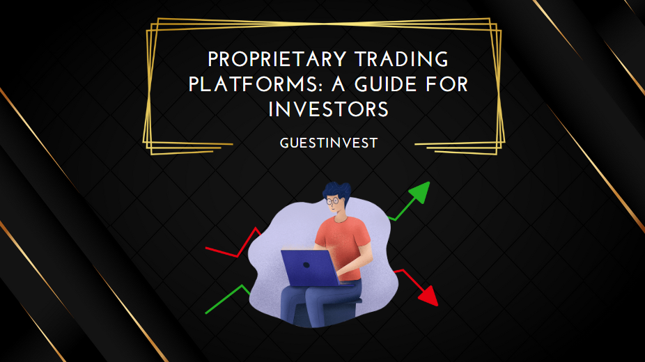 Proprietary Trading Platforms A Guide for Investors