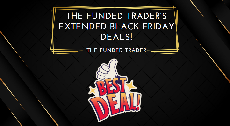 The Funded Trader’s Extended Black Friday Deals!