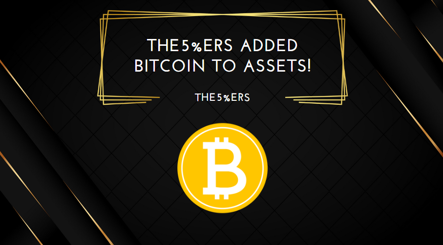 The5%ers Added Bitcoin to Assets