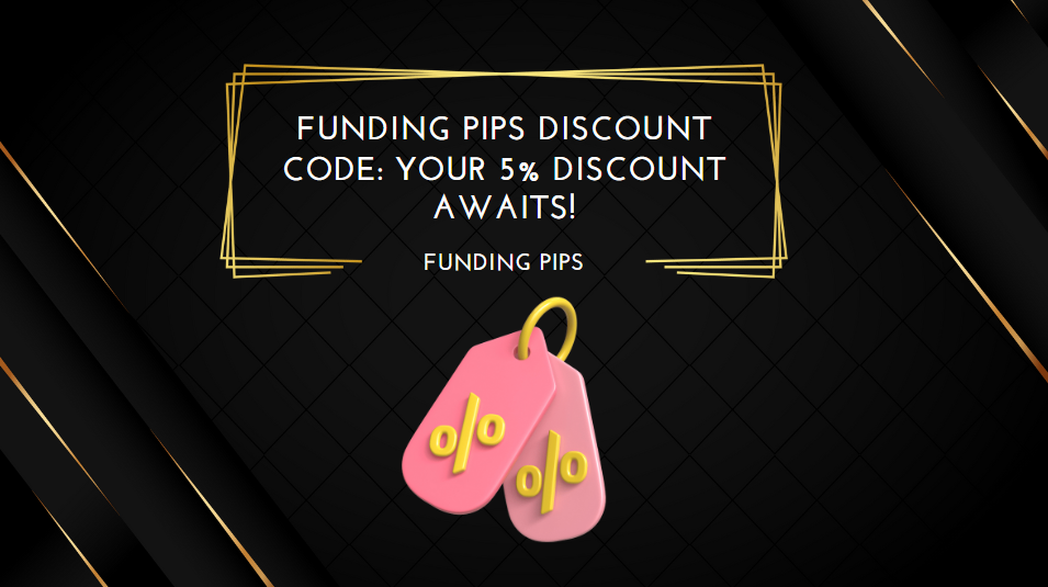 Funding Pips Discount Code Your 5% Discount Awaits!