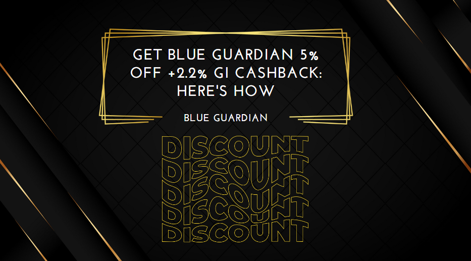 Get Blue Guardian 5% Off +2.2% GI Cashback Here's How