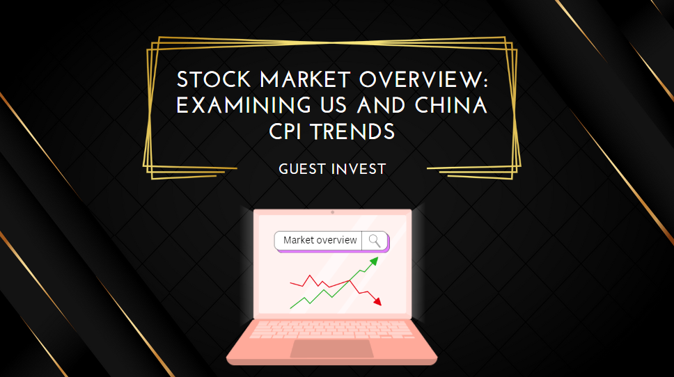 Stock Market Overview Examining US and China CPI Trends