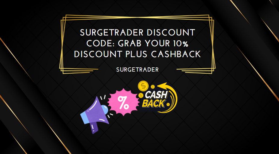 SurgeTrader Discount Code Grab Your 10% Discount Plus Cashback