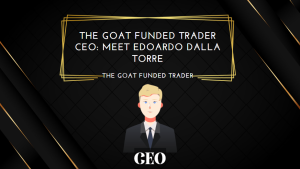 The Goat Funded Trader CEO Meet Edoardo Dalla Torre