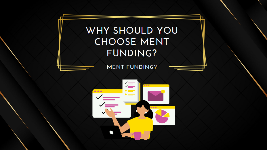 Why Should You Choose Ment Funding