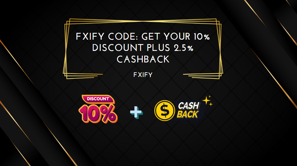 FXIFY Code Get Your 10% Discount Plus 2.5% Cashback