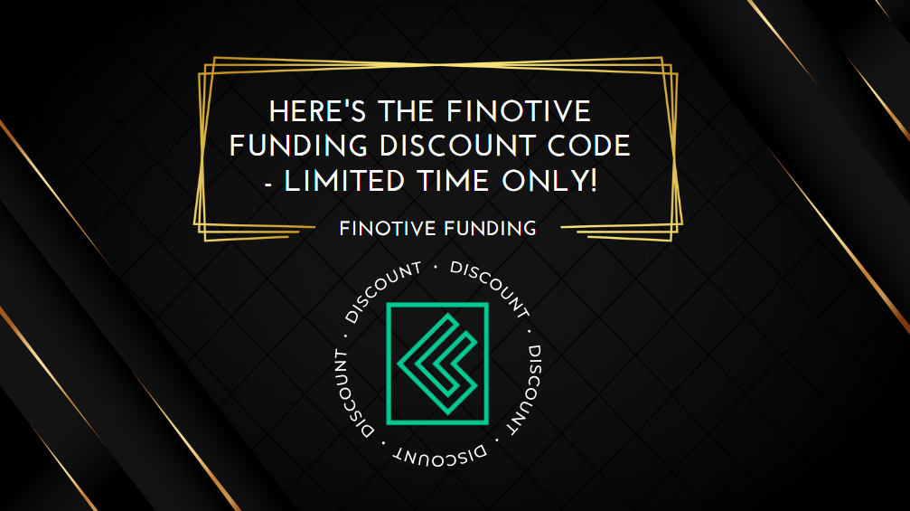 Here's the Finotive Funding Discount Code - Limited Time Only!