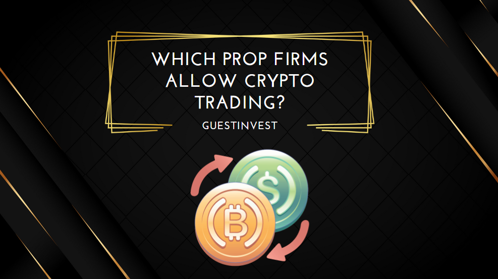Which Prop Firms Allow Crypto Trading