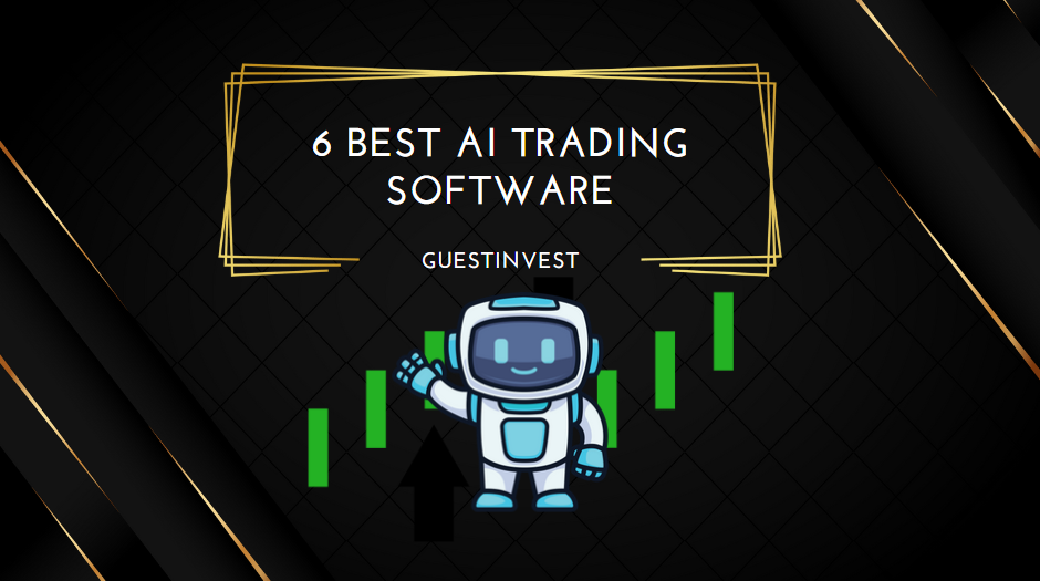 6 Best AI Trading Software