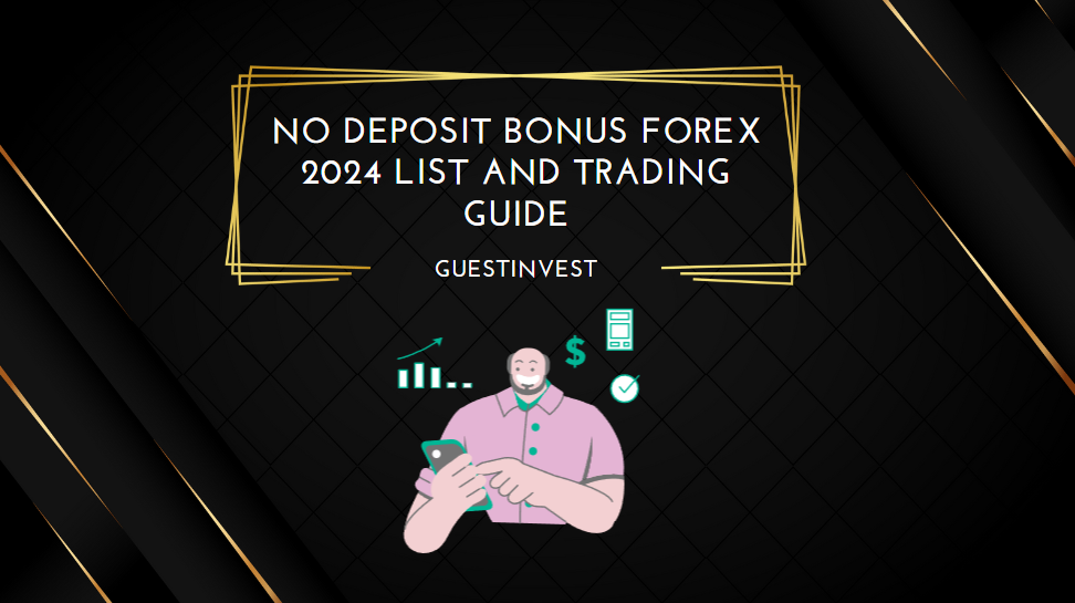 No Deposit Bonus Forex 2024 List and Trading Guide Find The Best