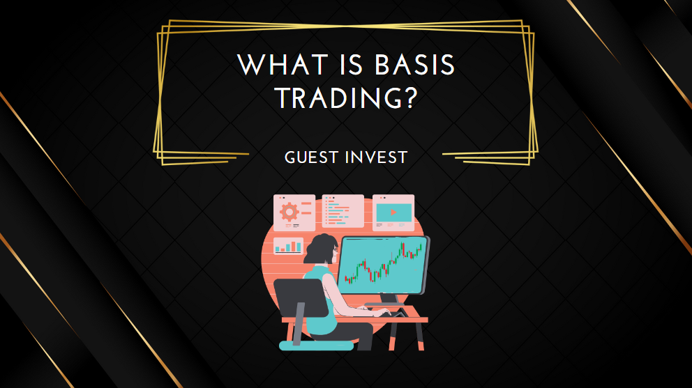 What is Basis Trading