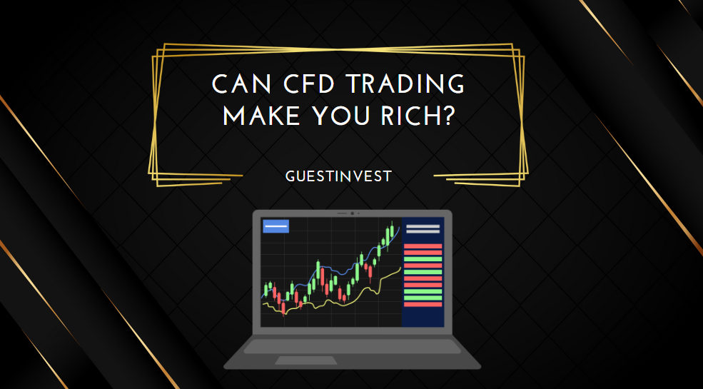 Can CFD Trading Make You Rich