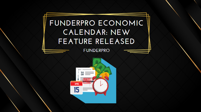 FunderPro Economic Calendar New Feature Released