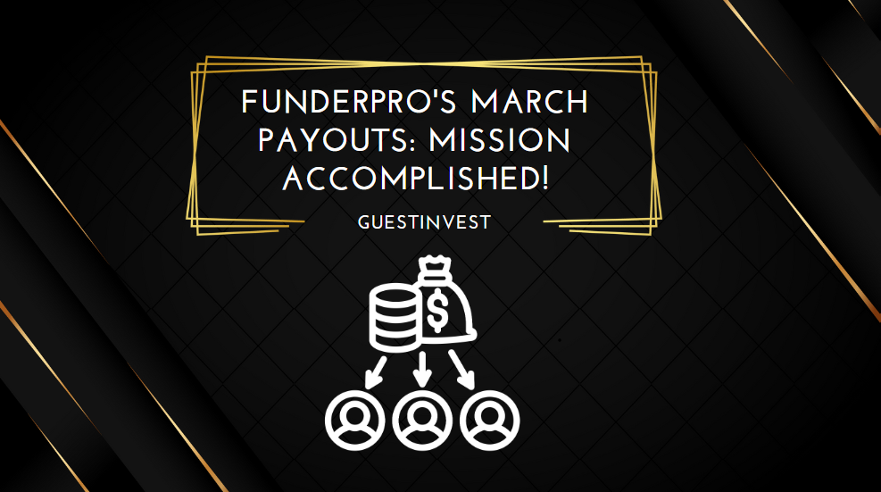 FunderPro's March Payouts Mission Accomplished!