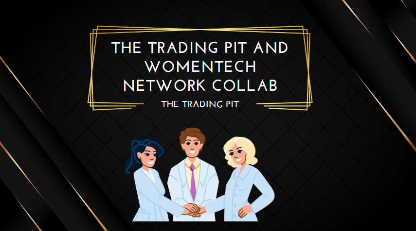 The Trading Pit and WomenTech Network Collab