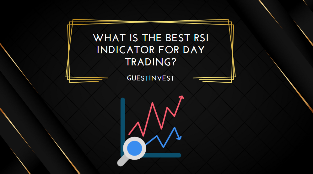 What is the best RSI Indicator for Day Trading