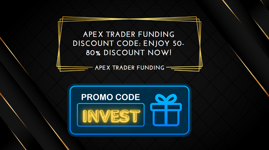 Apex Trader Funding Discount Code Enjoy 50-80% Discount Now!