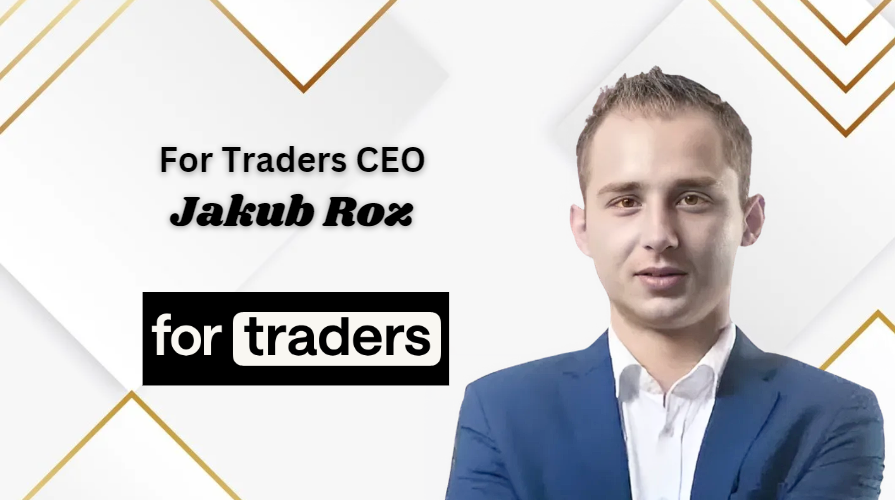 For Traders CEO JAKUB ROZ