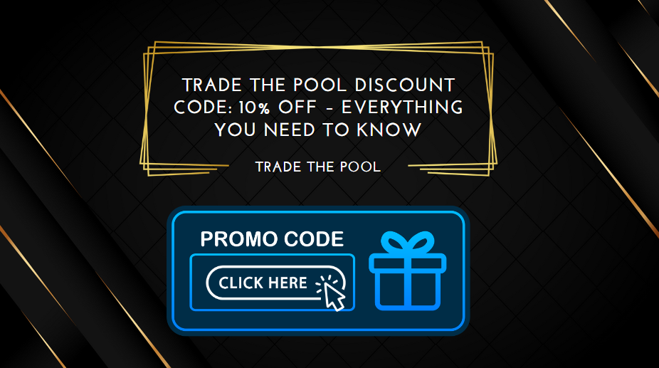 Trade The Pool Discount Code 10% OFF – Everything You Need to Know